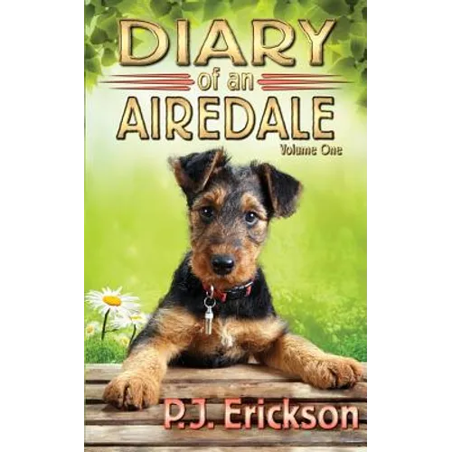 Diary of an Airedale: a terrier's tale
