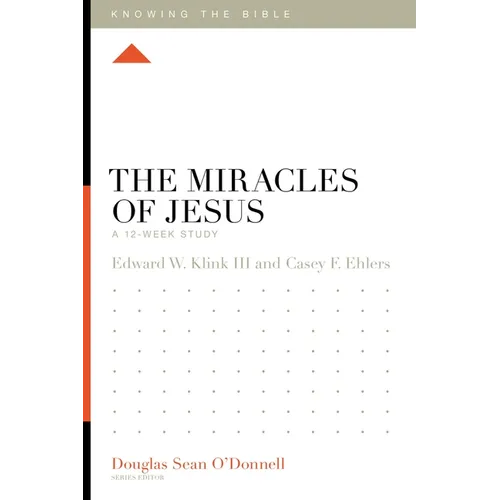 The Miracles of Jesus: A 12-Week Study
