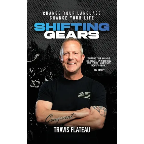 Shifting Gears: Change Your Language. Change Your Life.
