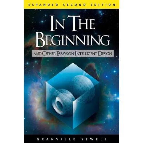 In the Beginning: And Other Essays on Intelligent Design