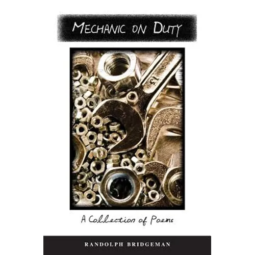 Mechanic On Duty: a collection of poetry