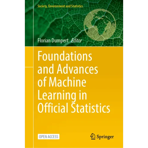 Foundations and Advances of Machine Learning in Official Statistics