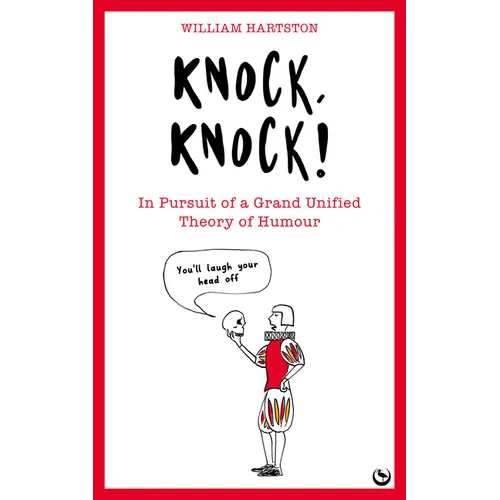 Knock, Knock: In Pursuit of a Grand Unified Theory of Humour