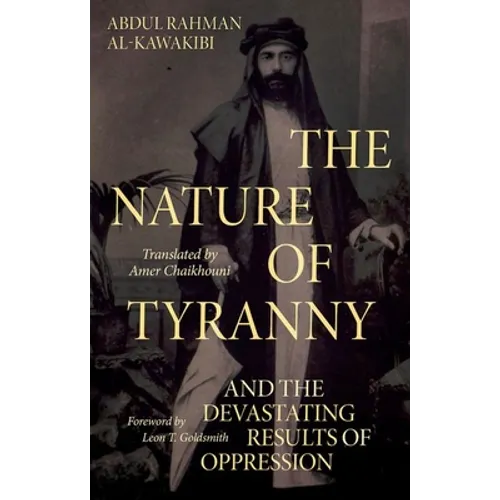 The Nature of Tyranny: And the Devastating Results of Oppression