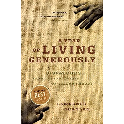 A Year of Living Generously: Dispatches from the Frontlines of Philanthropy