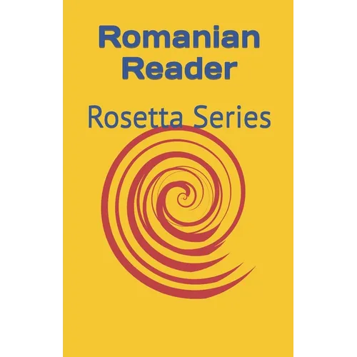 Romanian Reader: Rosetta Series