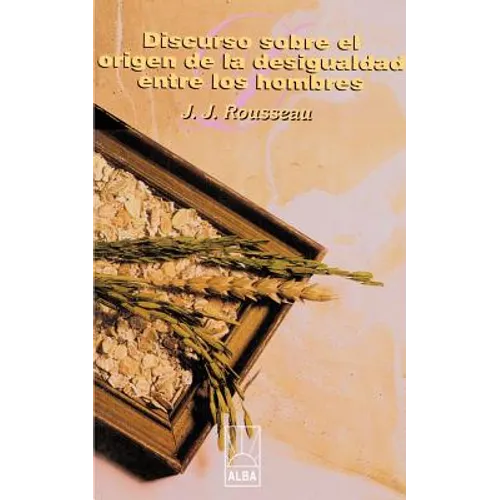 Discurso Sobre el Origen de la Desigualdad Entre los Hombres