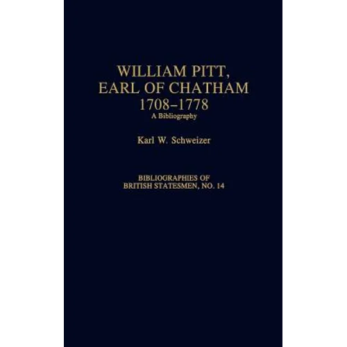 William Pitt, Earl of Chatham, 1708-1778: A Bibliography