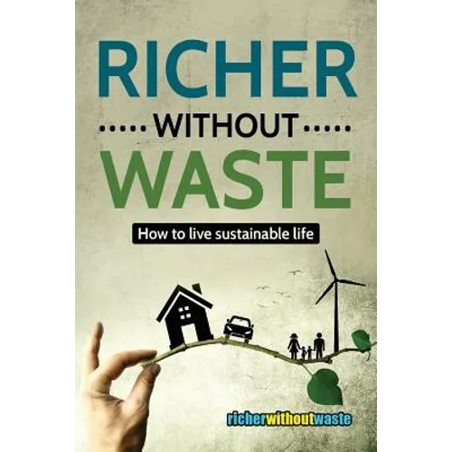 Richer Without Waste: How to live sustainable life