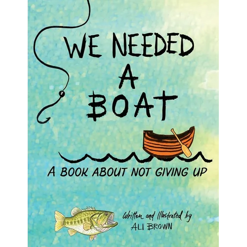 We Needed a Boat