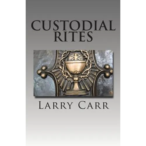Custodial Rites