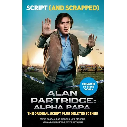 Alan Partridge: Alpha Papa: Script (and Scrapped)