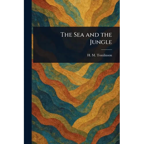 The Sea and the Jungle
