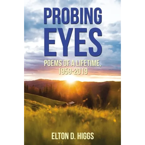 Probing Eyes: Poems of a Lifetime, 1959-2019