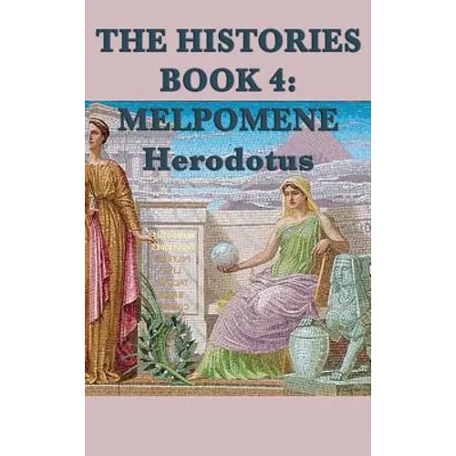 The Histories Book 4: Melpomene