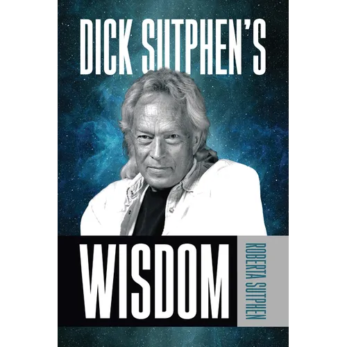 Dick Sutphen's Wisdom