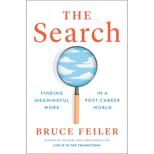 The Search: Finding Meaningful Work in a Post-Career World