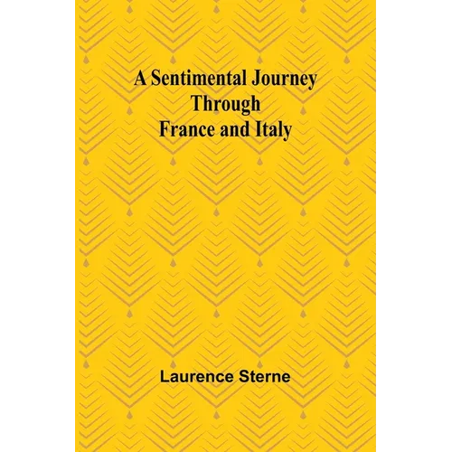 A Sentimental Journey Through France and Italy