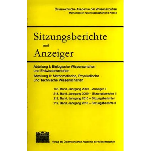 Sitzungsberichte Und Anzeiger Der Mathematisch-Naturwissenschaftlichen Klasse, Jahrgang 2009/2010: Abteilung I: Biologische Wissenschaften Und Erdwiss