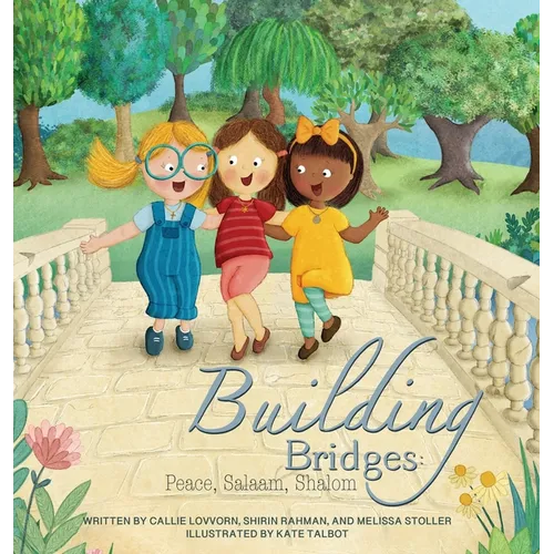 Building Bridges: Peace, Salaam, Shalom