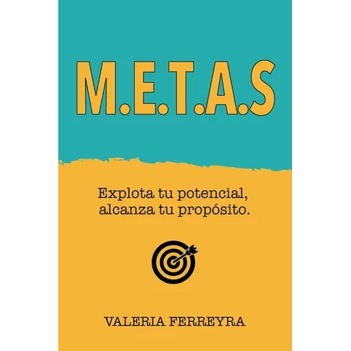 M.E.T.A.S: Explota tu potencial, alcanza tu propósito.