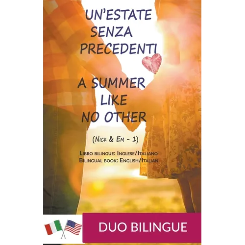 A Summer Like No Other / Un'estate senza precedenti (Libro bilingue: inglese/italiano)