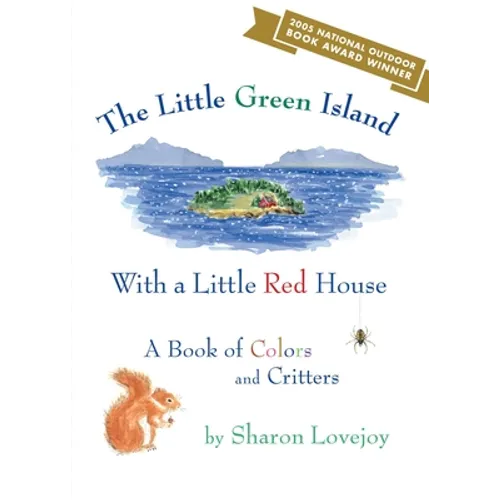 The Little Green Island with a Little Red House: A Book of Colors and Critters