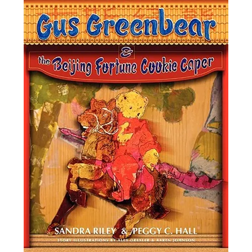 Gus Greenbear and the Beijing Fortune Cookie Caper