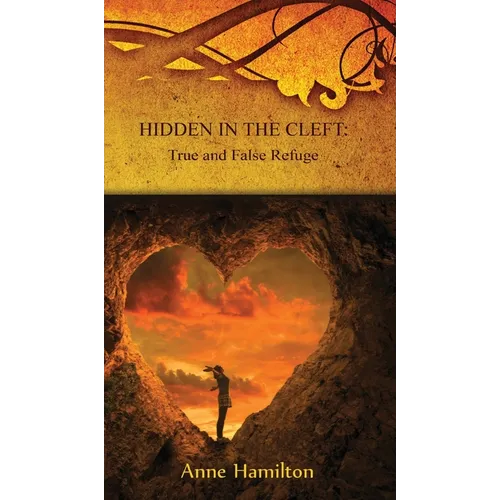 Hidden in the Cleft: True and False Refuge: Strategies for the Threshold #4