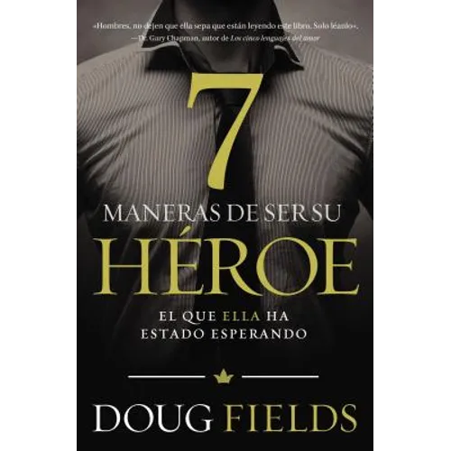 The Siete maneras de ser su h��roe: El que ella ha estado esperando