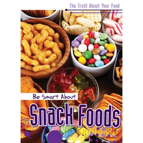 Be Smart about Snack Foods