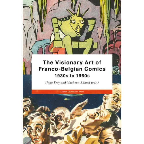 The Visionary Art of Franco-Belgian Comics, 1930s to 1960s