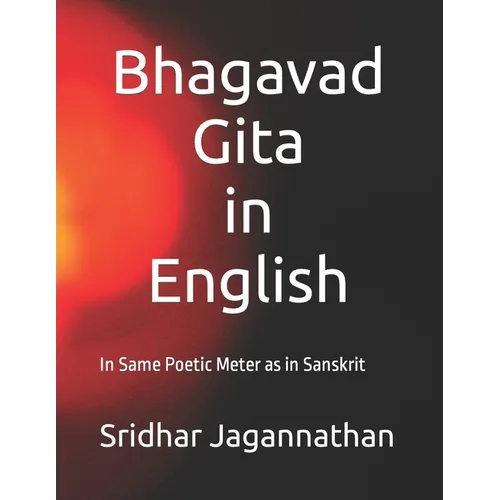 Bhagavad Gita in English: In Same Poetic Meter as in Sanskrit