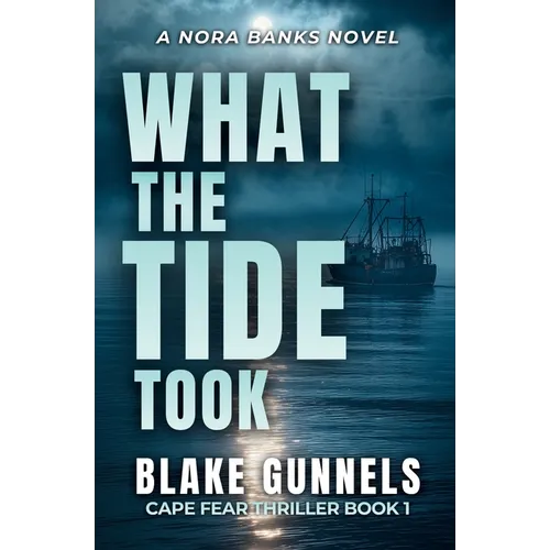 What the Tide Took: A Coastal Thriller