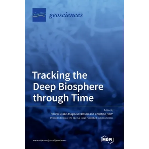 Tracking the Deep Biosphere through Time