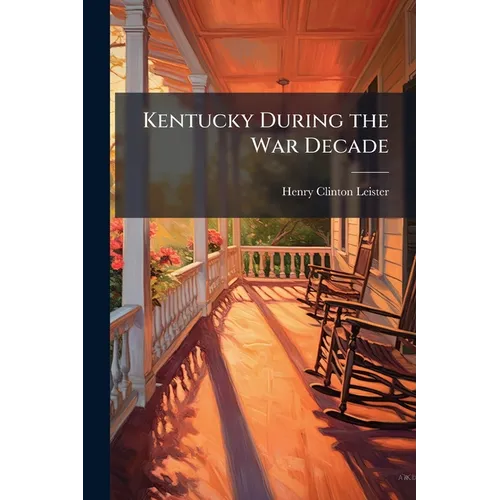 Kentucky During the War Decade