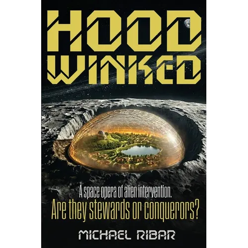 Hoodwinked: A space opera of Alien intervention. Are they stewards or conquerors?