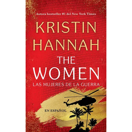 The Women (Las Mujeres de la Guerra) Spanish Edition