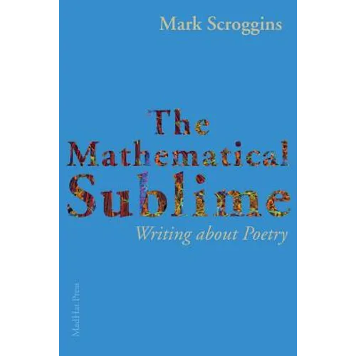 The Mathematical Sublime: Writing about Poetry