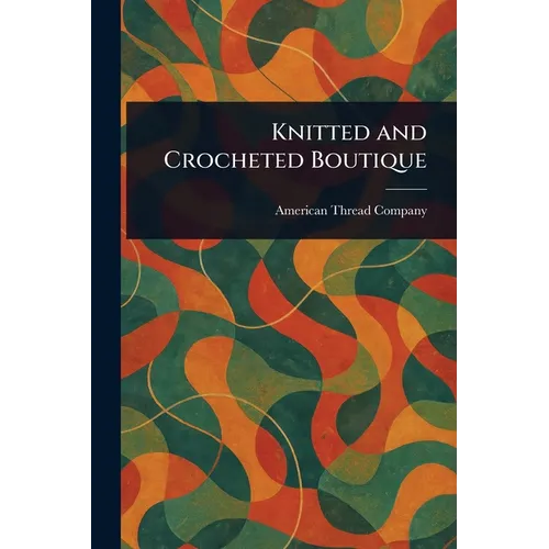 Knitted and Crocheted Boutique