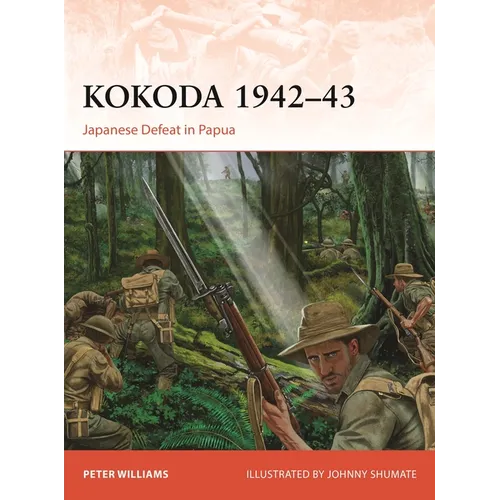 Kokoda 1942-43: Japanese Defeat in Papua