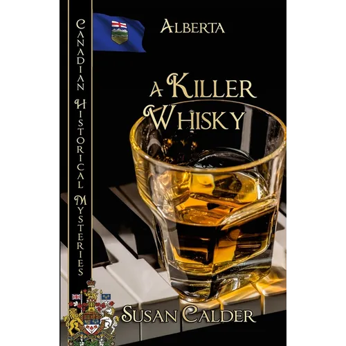 A Killer Whisky: Alberta