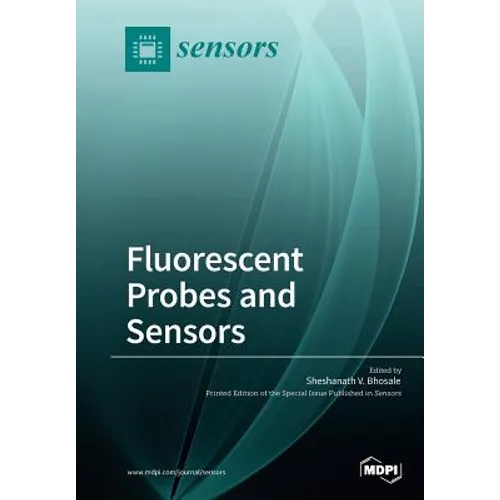Fluorescence Probes for Sensing Various Analytes - Paperback