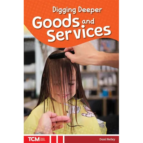 Digging Deeper: Goods and Services