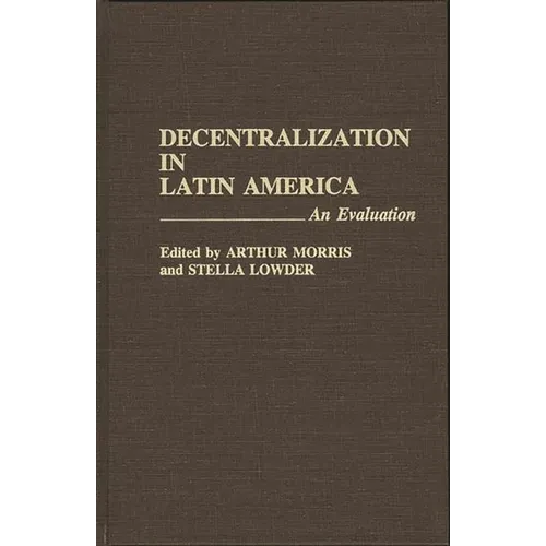 Decentralization in Latin America: An Evaluation