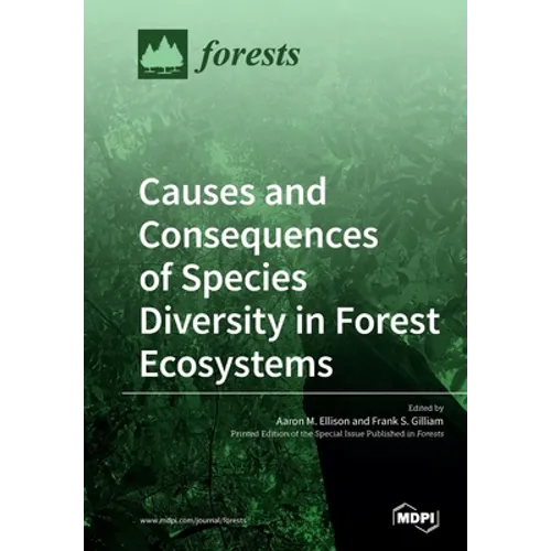 Causes and Consequences of Species Diversity in Forest Ecosystems