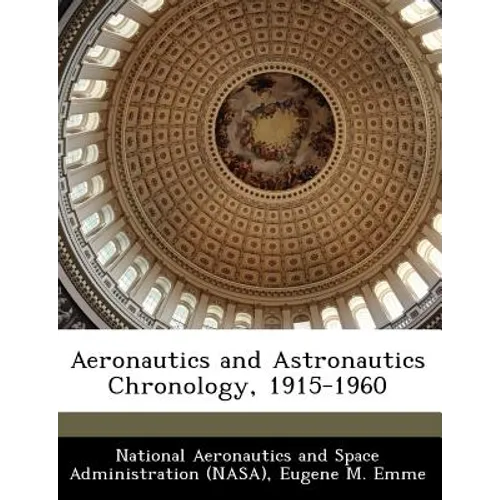 Aeronautics and Astronautics Chronology, 1915-1960