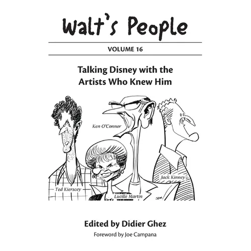 Walt's People: Volume 16: Talking Disney with the Artists Who Knew Him