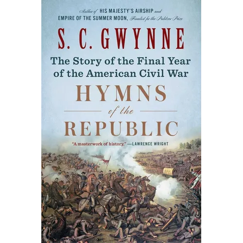 Hymns of the Republic: The Story of the Final Year of the American Civil War