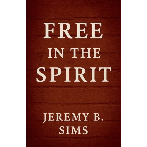 Free In the Spirit